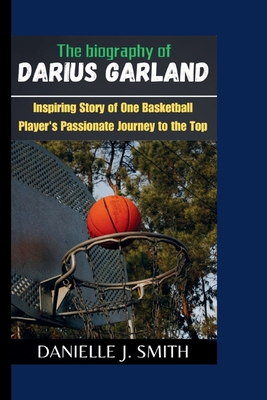 The Biography Of Darius Garland: Inspiring Stor...            Book Cover