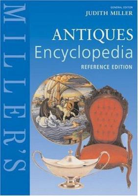 Miller's Antiques Encyclopedia Reference Edition 1845331508 Book Cover