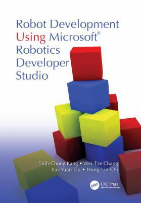 Robot Development Using Microsoft Robotics Deve... 113811216X Book Cover