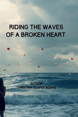 Riding the Waves of a Broken Heart B0FXTG1BTQ Book Cover