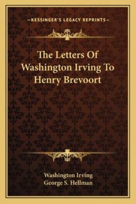 The Letters Of Washington Irving To Henry Brevoort 1162983477 Book Cover