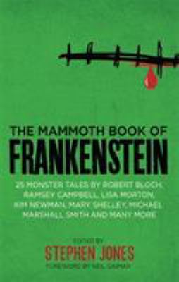 The Mammoth Book of Frankenstein: 25 monster ta... 1472120167 Book Cover