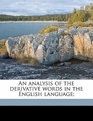 An Analysis of the Derivative Words in the Engl... 1177918781 Book Cover