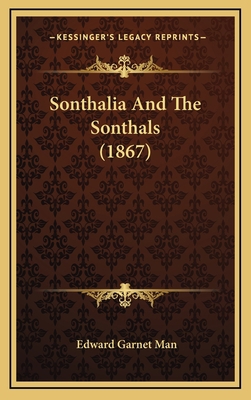 Sonthalia And The Sonthals (1867) 1167093003 Book Cover