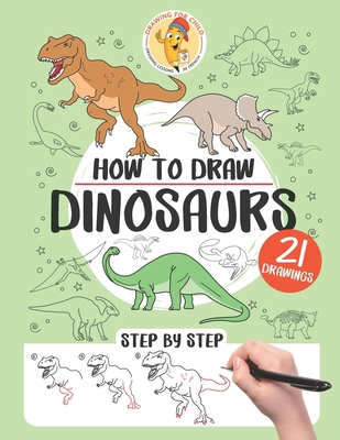 How to draw dinosaurs: 21 step-by-step drawings B0915BLGQ5 Book Cover