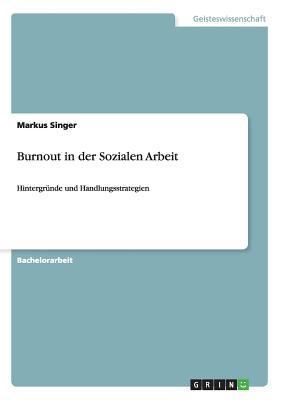 Burnout in der Sozialen Arbeit: Hintergründe un... [German] 3656261652 Book Cover