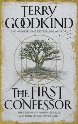 The First Confessor: Sword of Truth: The Prequel 1784972002 Book Cover