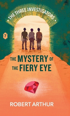 The Mystery of the Fiery Eye (Classic Three Inv... 1969498137 Book Cover