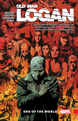 Wolverine: Old Man Logan Vol. 10 - End of the W... 1302913425 Book Cover