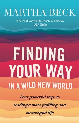 Finding Your Way In A Wild New World 074995664X Book Cover