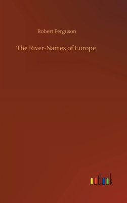 The River-Names of Europe 3752382147 Book Cover