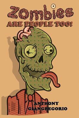 Zombies Are People Too! 1611990726 Book Cover