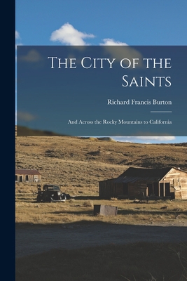 The City of the Saints: And Across the Rocky Mo... 1015726461 Book Cover