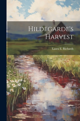 Hildegarde's Harvest 1022144588 Book Cover