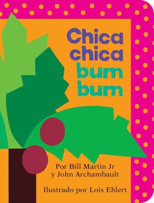 Chica Chica Bum Bum = Chicka Chicka Boom Boom [Spanish] 1534418377 Book Cover
