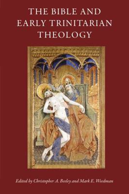 The Bible and Early Trinitarian Theology 0813229952 Book Cover