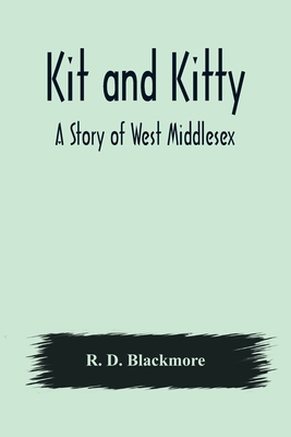 Kit and Kitty: A Story of West Middlesex 9356379203 Book Cover