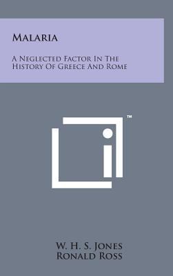 Malaria: A Neglected Factor in the History of G... 1498152457 Book Cover