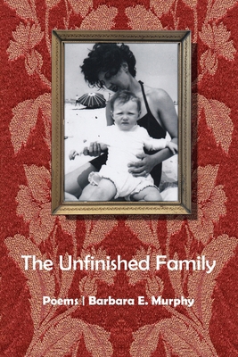 The Unfinished Family 1950063925 Book Cover