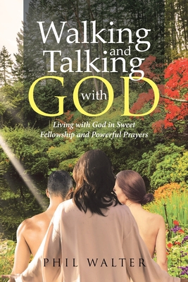 Walking And Talking With God: Living with God i... B0CK3CPSJS Book Cover