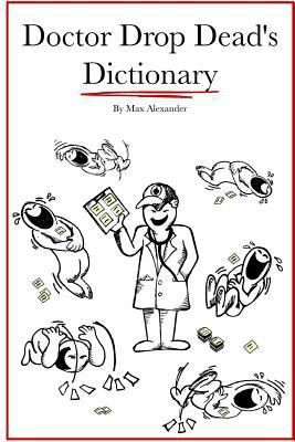 Dr. Drop Dead's Dictionary 1365144348 Book Cover