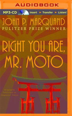 Right You Are, Mr. Moto 1511392193 Book Cover