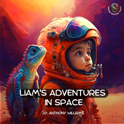 Liam's Adventures in Space: An Educational Adve... B0BTG9TH6X Book Cover