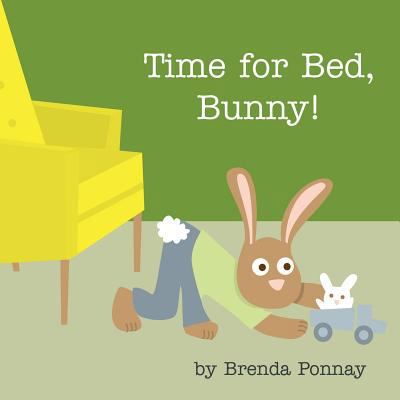 Time for Bed, Bunny! 147523581X Book Cover