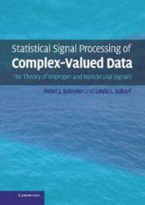Statistical Signal Processing of Complex-Valued... 0511815913 Book Cover