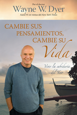 Cambie Sus Pensamientos, Cambie Su Vida: Vivir ... [Spanish] 140191974X Book Cover