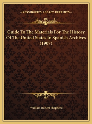 Guide To The Materials For The History Of The U... 1169700128 Book Cover