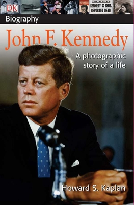 DK Biography: John F. Kennedy: A Photographic S... B00CF5Z8NW Book Cover