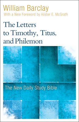 The Letters to Timothy, Titus, and Philemon 0664263763 Book Cover
