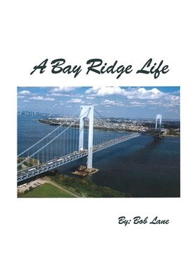 A Bay Ridge Life 166280637X Book Cover