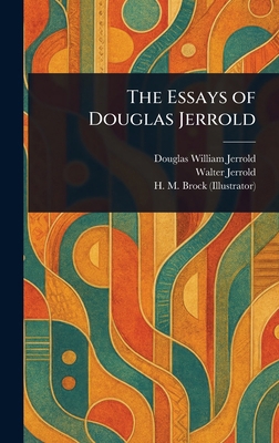 The Essays of Douglas Jerrold 1023437635 Book Cover