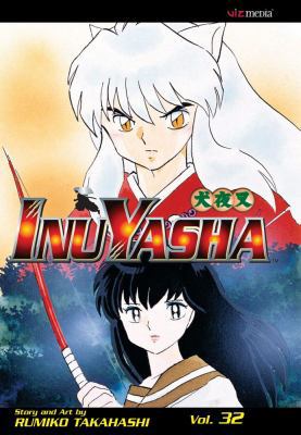 Inuyasha, Vol. 32 1421515229 Book Cover