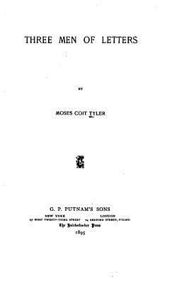 Three men of letters 1523215402 Book Cover