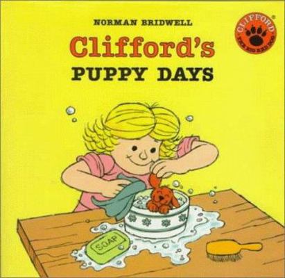 Clifford's Puppy Days (Clifford, the Big Red Dog) 0590433393 Book Cover