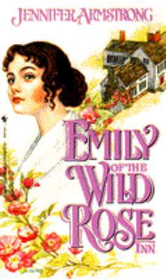 Emily of the Wild Rose Inn, 1858 0553299093 Book Cover