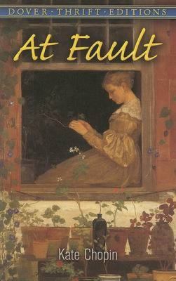 At Fault (Dover Thrift Editions) 0486461335 Book Cover