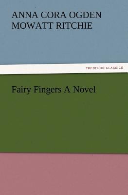 Fairy Fingers A Novel 3847226290 Book Cover