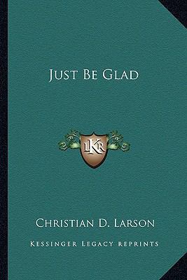 Just Be Glad 116294501X Book Cover
