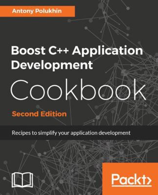 Boost C++ Application Development Cookbook - Se... 1787282244 Book Cover