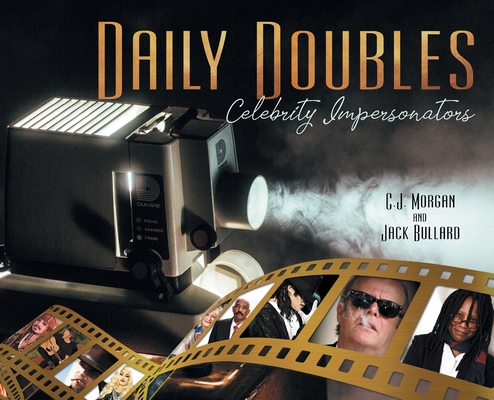 Daily Doubles - Celebrity Impersonators: Celebr... 0615293611 Book Cover