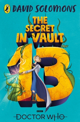 Secret In Vault 13 A Doctor Who Story 1405937610 Book Cover