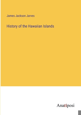 History of the Hawaiian Islands 3382128764 Book Cover