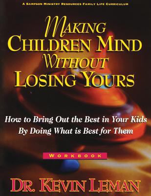 Making Children Mind Without Losing Yours: How ... 097585884X Book Cover