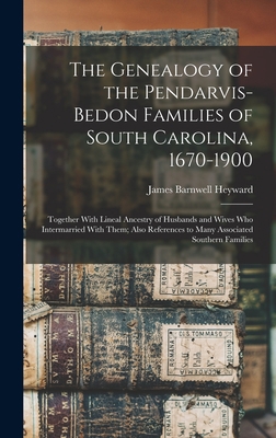 The Genealogy of the Pendarvis-Bedon Families o... 101565150X Book Cover