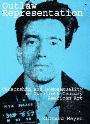 Outlaw Representation: Censorship and Homosexua... 0195107608 Book Cover