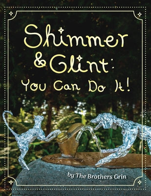 Shimmer and Glint: You Can Do It! B0CV9PBMVM Book Cover